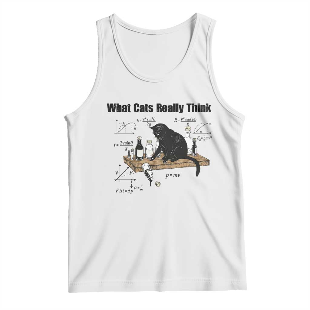 Funny Physics Cat Meme Tank Top What Cats Really Think TS12 White Print Your Wear