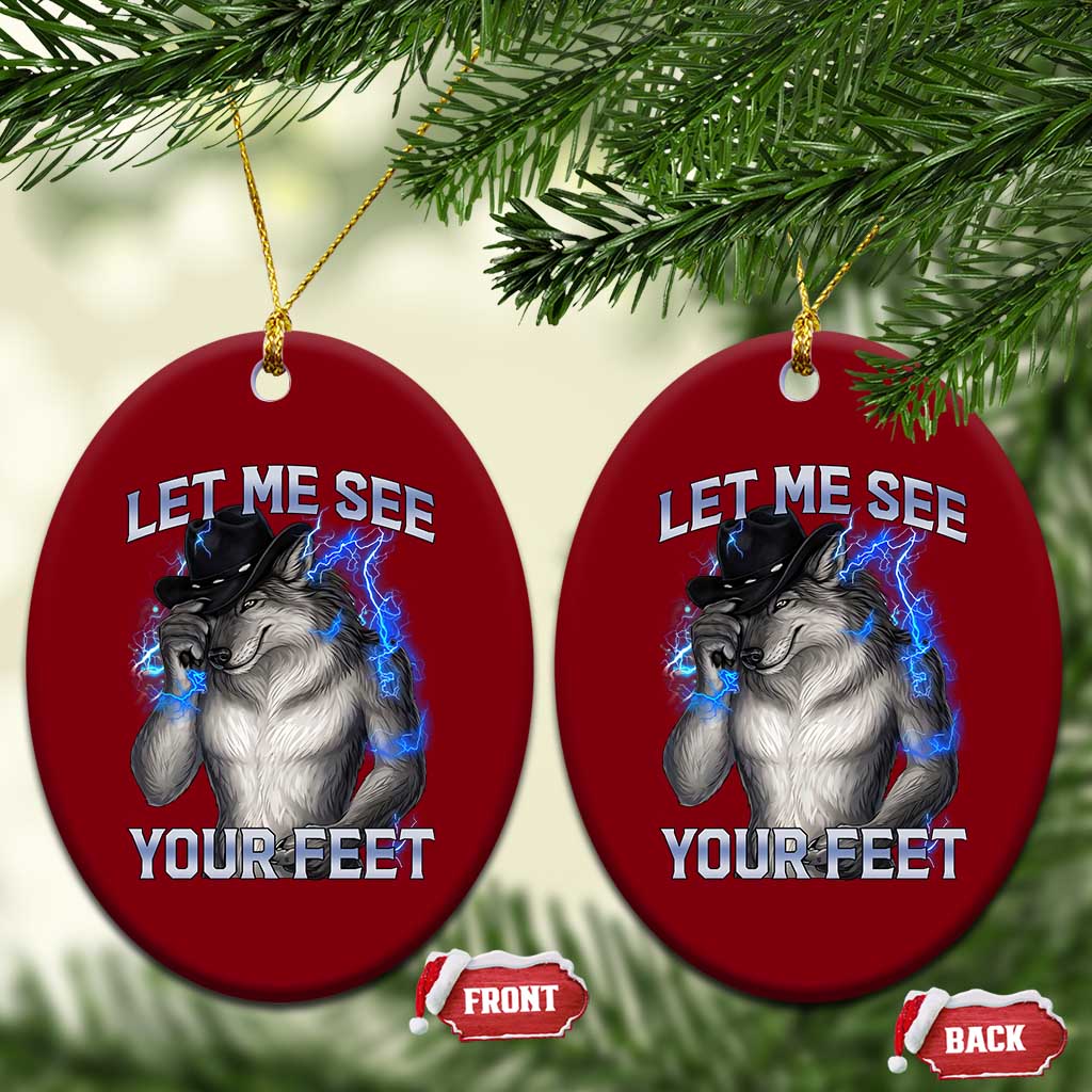 Funny Alpha Wolf Ironic Meme Ceramic Ornament Let Me See Your Feet TS12 Print Your Wear
