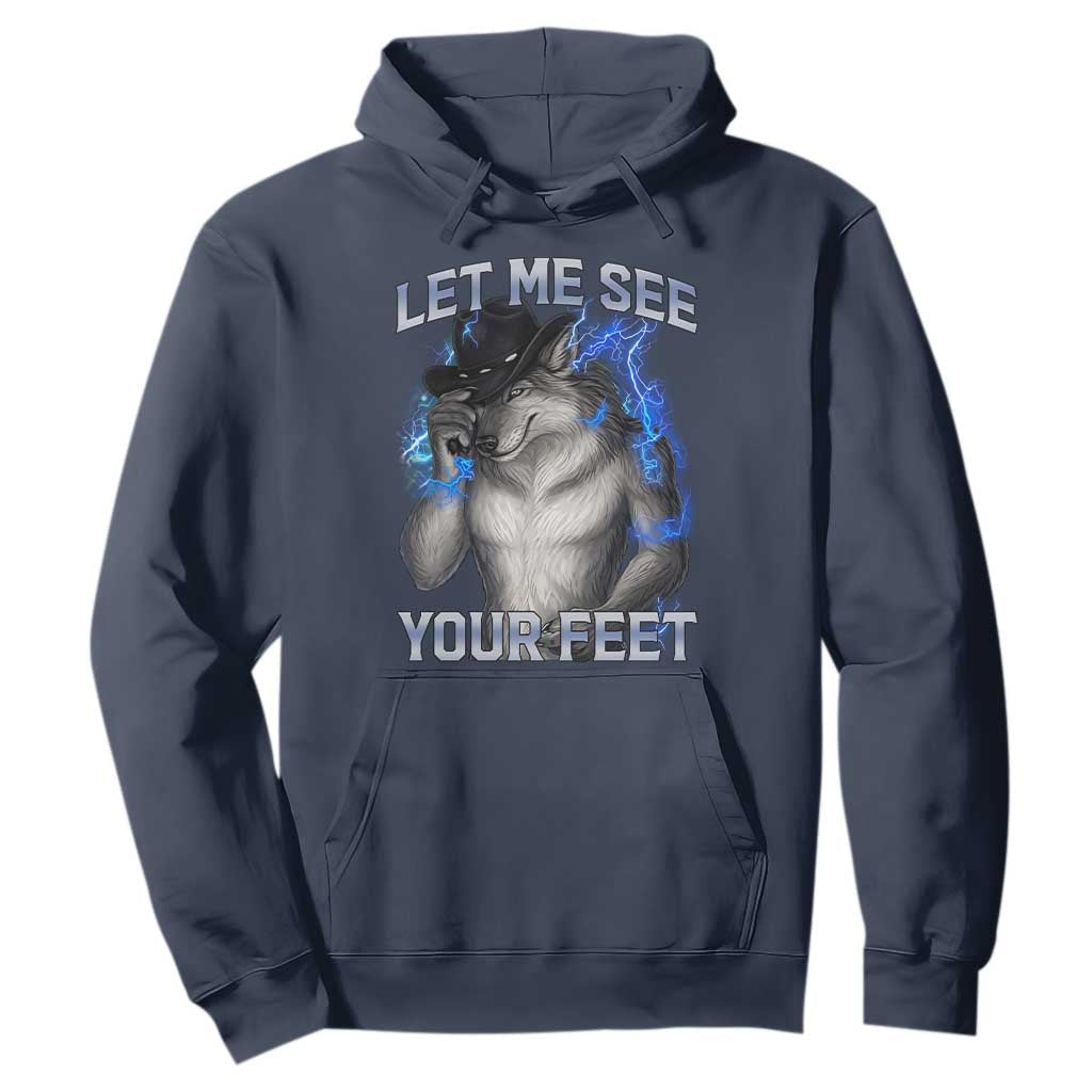 Funny Alpha Wolf Ironic Meme Hoodie Let Me See Your Feet TS12 Navy Print Your Wear