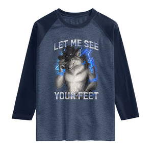 Funny Alpha Wolf Ironic Meme Raglan Shirt Let Me See Your Feet TS12 Heather Denim Navy Print Your Wear