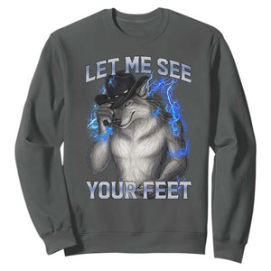Funny Alpha Wolf Ironic Meme Sweatshirt Let Me See Your Feet TS12 Dark Heather Print Your Wear