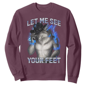 Funny Alpha Wolf Ironic Meme Sweatshirt Let Me See Your Feet TS12 Maroon Print Your Wear
