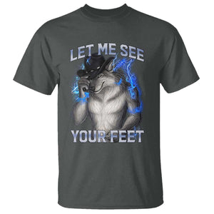 Funny Alpha Wolf Ironic Meme T Shirt Let Me See Your Feet TS12 Dark Heather Print Your Wear