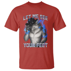 Funny Alpha Wolf Ironic Meme T Shirt Let Me See Your Feet TS12 Red Print Your Wear