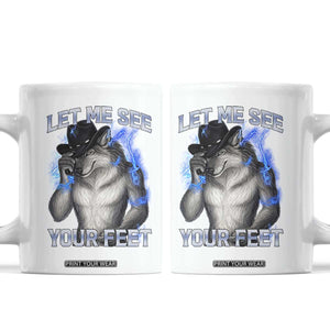 Funny Alpha Wolf Ironic Meme Coffee Mug Let Me See Your Feet TS12 White Print Your Wear