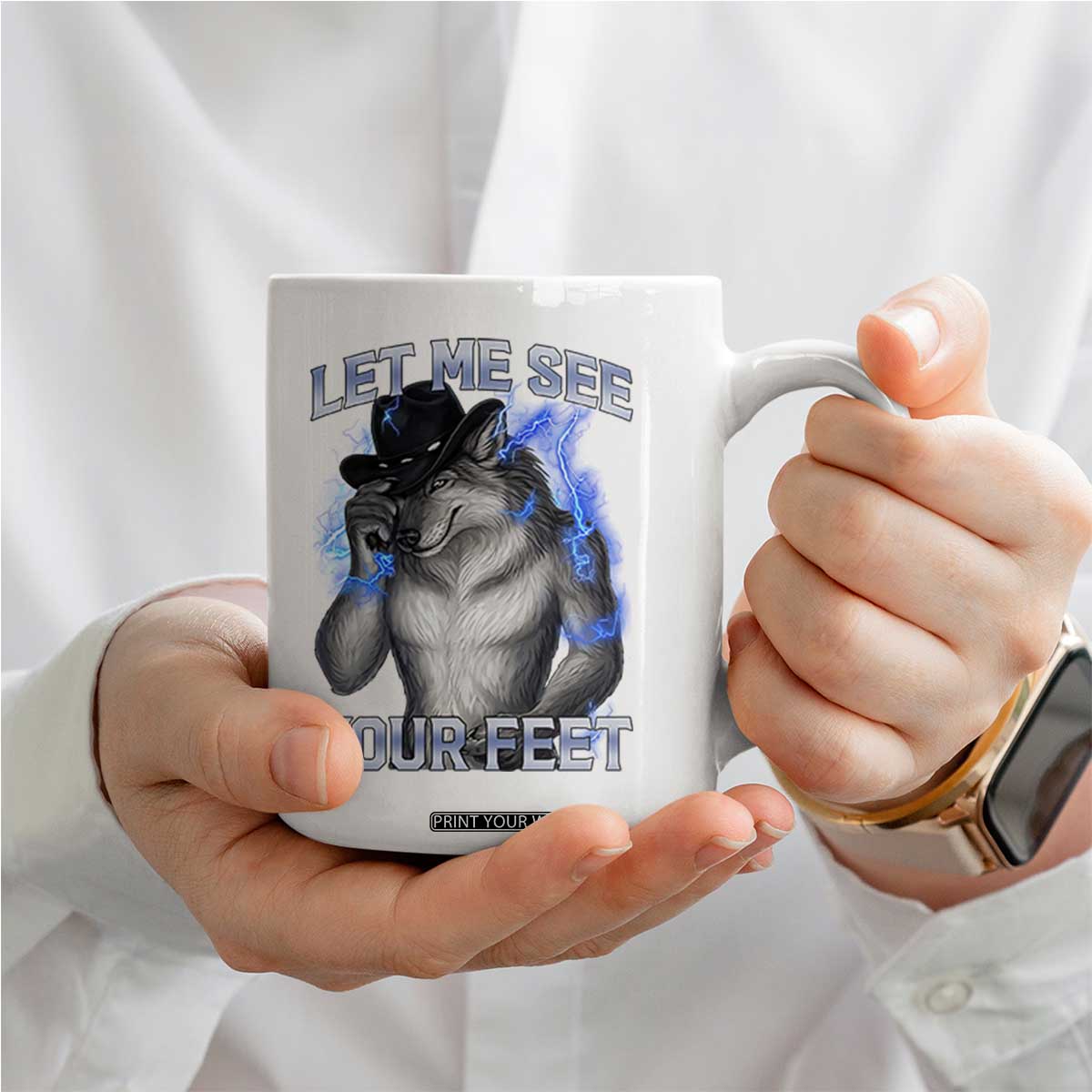 Funny Alpha Wolf Ironic Meme Coffee Mug Let Me See Your Feet TS12 Print Your Wear