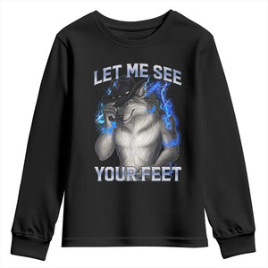Funny Alpha Wolf Ironic Meme Youth Sweatshirt Let Me See Your Feet TS12 Black Print Your Wear