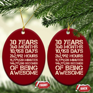 Vintage 30th Birthday Gift Ceramic Ornament 30 Years Of Being Awesome TS12 Print Your Wear