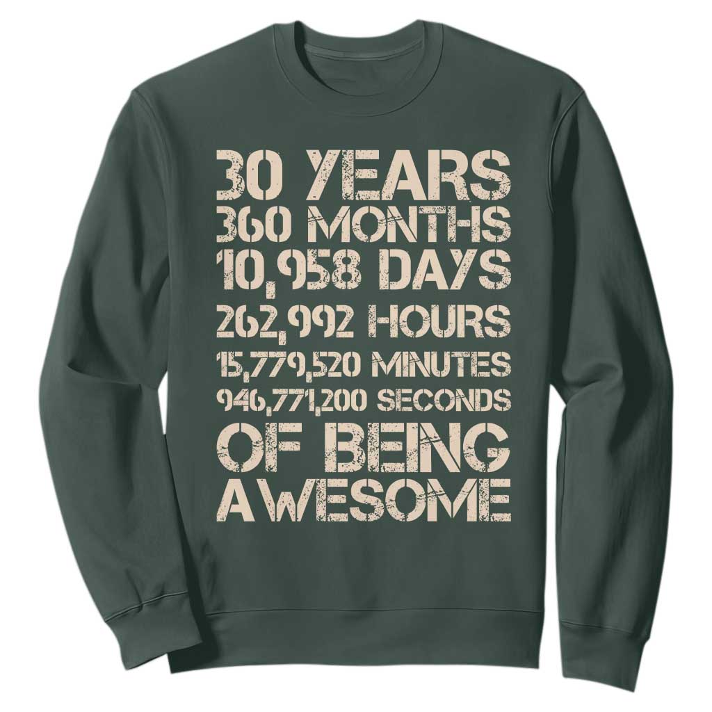Vintage 30th Birthday Gift Sweatshirt 30 Years Of Being Awesome TS12 Dark Forest Green Print Your Wear