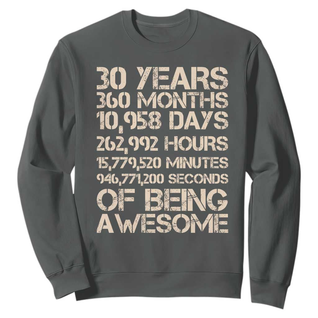 Vintage 30th Birthday Gift Sweatshirt 30 Years Of Being Awesome TS12 Dark Heather Print Your Wear
