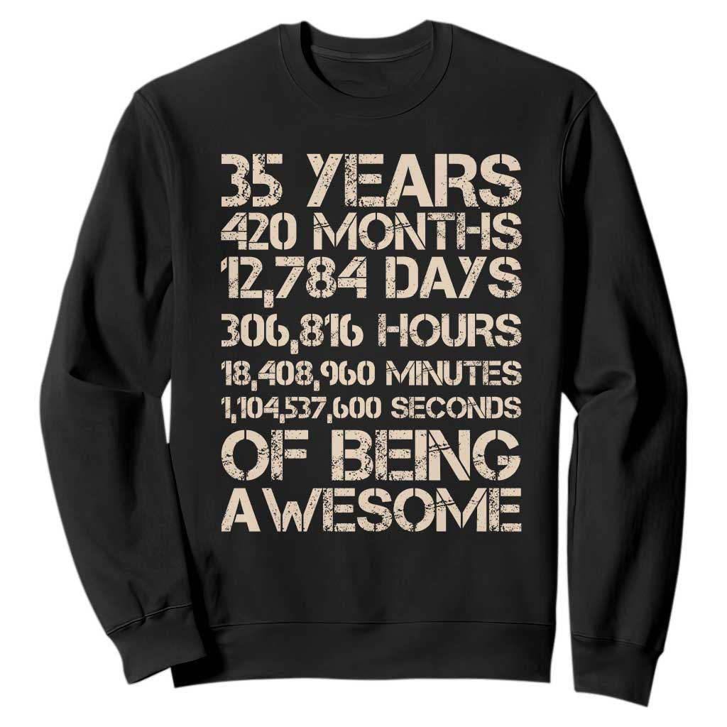 Vintage 35th Birthday Gift Sweatshirt 35 Years Of Being Awesome TS12 Black Print Your Wear