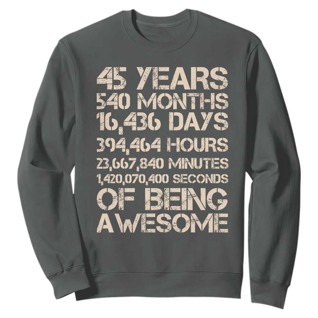 Vintage 45th Birthday Gift Sweatshirt 45 Years Of Being Awesome TS12 Dark Heather Print Your Wear