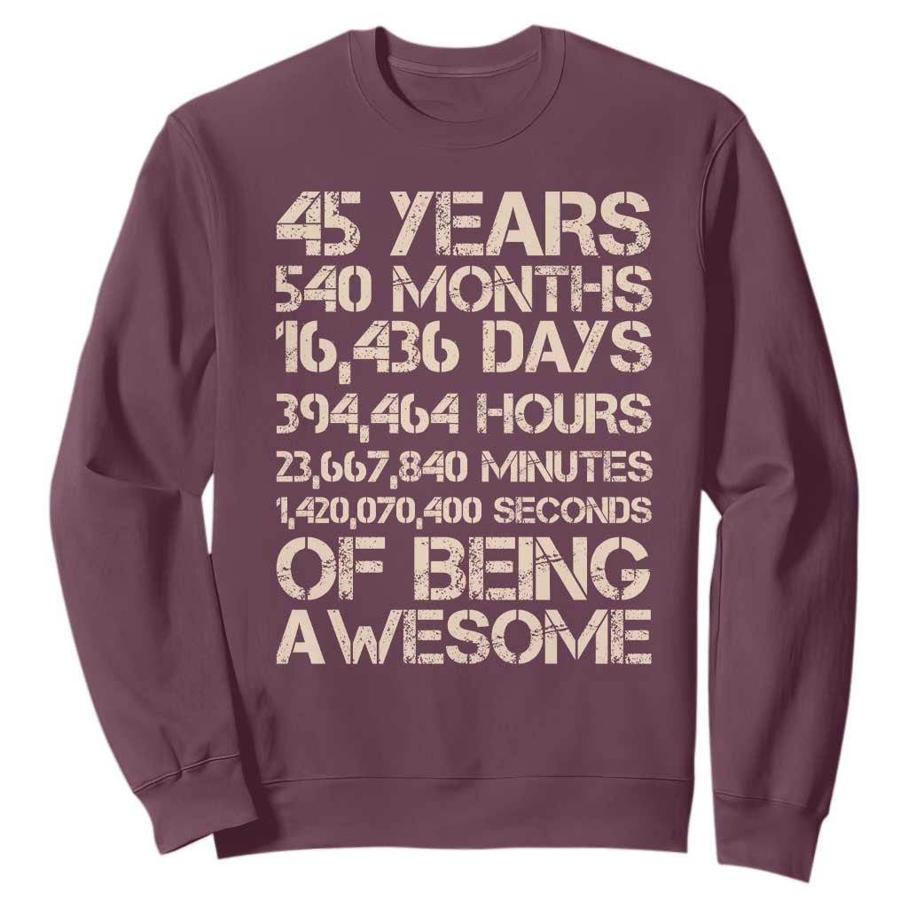 Vintage 45th Birthday Gift Sweatshirt 45 Years Of Being Awesome TS12 Maroon Print Your Wear