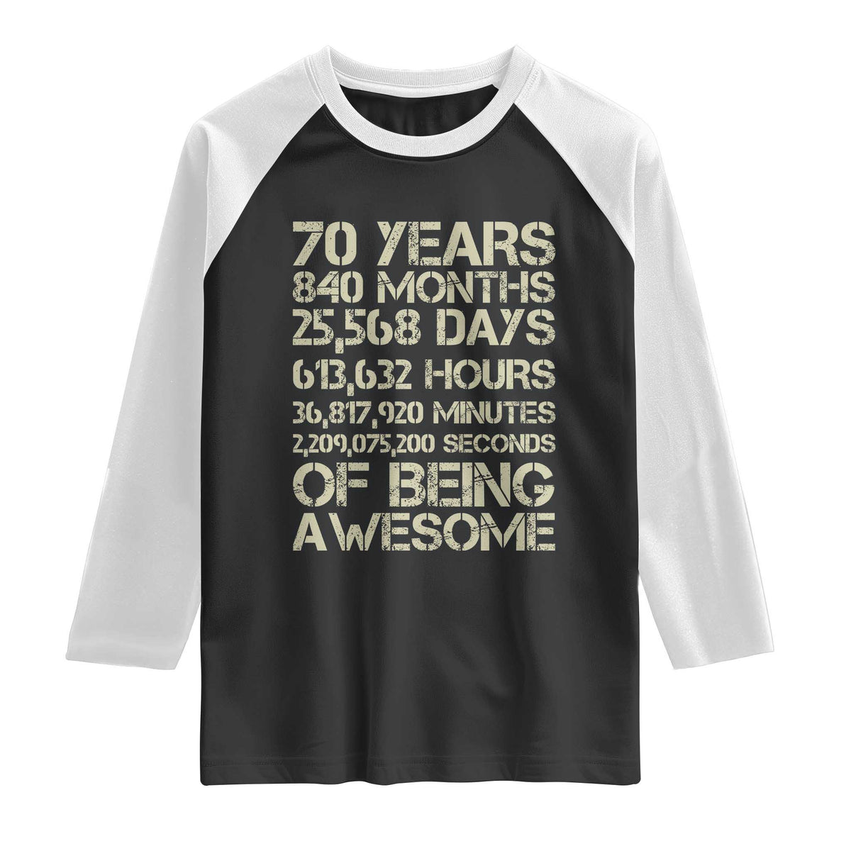 Vintage 70th Birthday Gift Raglan Shirt 70 Years Of Being Awesome TS12 Black White Print Your Wear