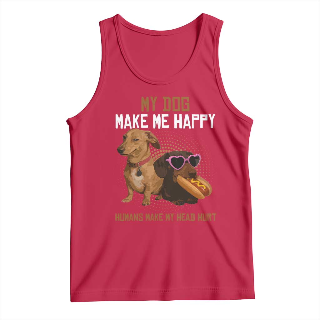 Funny Dachshund Dog Meme Tank Top My Dog Make Me Happy TS12 Red Print Your Wear