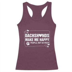 Dog Lover Racerback Tank Top Dachshunds Make Me Happy Quote TS12 Maroon Print Your Wear