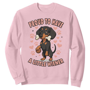 Dachshund Dog Lover Sweatshirt Proud To Have A Little Wiener TS12 Light Pink Print Your Wear