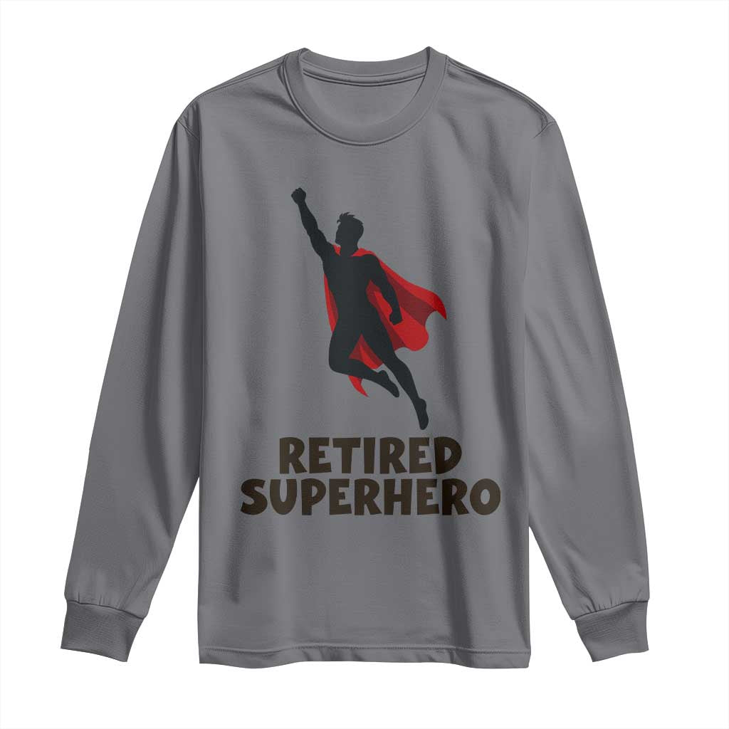 Retired Superhero Retirement Gift Long Sleeve Shirt Flying Red Cape Silhouette Graphic TS12 Charcoal Print Your Wear