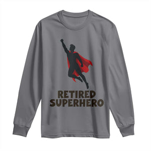 Retired Superhero Retirement Gift Long Sleeve Shirt Flying Red Cape Silhouette Graphic TS12 Charcoal Print Your Wear