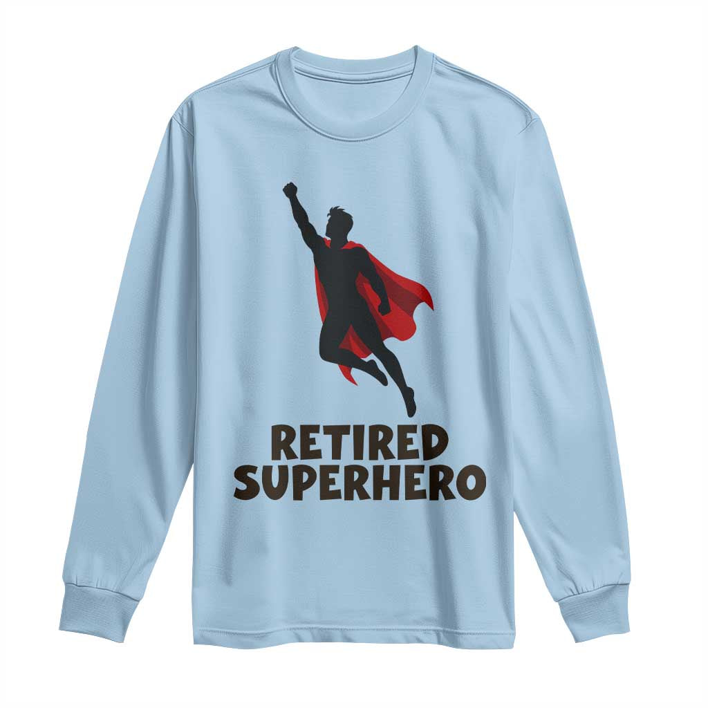 Retired Superhero Retirement Gift Long Sleeve Shirt Flying Red Cape Silhouette Graphic TS12 Light Blue Print Your Wear