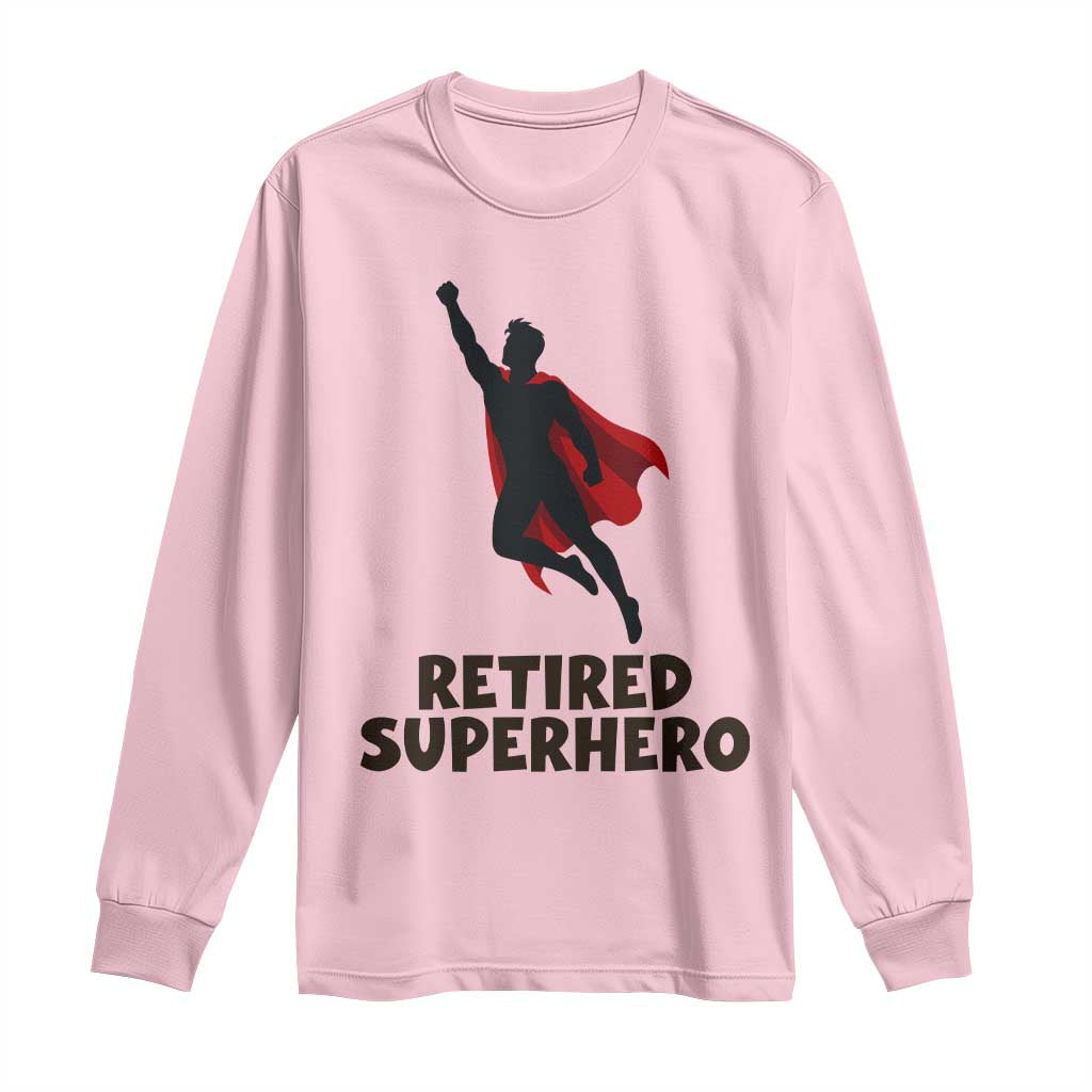 Retired Superhero Retirement Gift Long Sleeve Shirt Flying Red Cape Silhouette Graphic TS12 Light Pink Print Your Wear