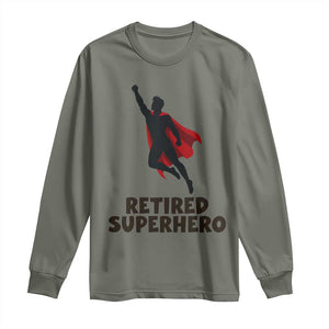Retired Superhero Retirement Gift Long Sleeve Shirt Flying Red Cape Silhouette Graphic TS12 Military Green Print Your Wear