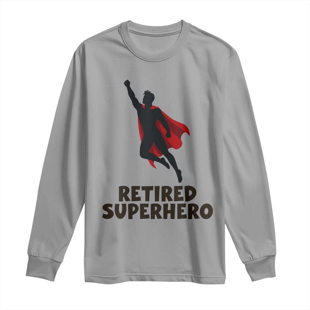Retired Superhero Retirement Gift Long Sleeve Shirt Flying Red Cape Silhouette Graphic TS12 Sport Gray Print Your Wear