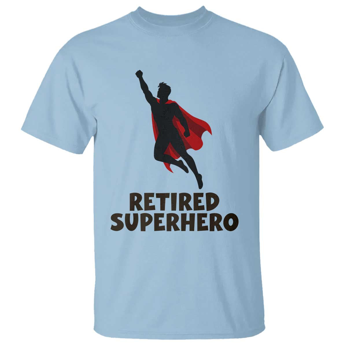 Retired Superhero Retirement Gift T Shirt Flying Red Cape Silhouette Graphic TS12 Light Blue Print Your Wear