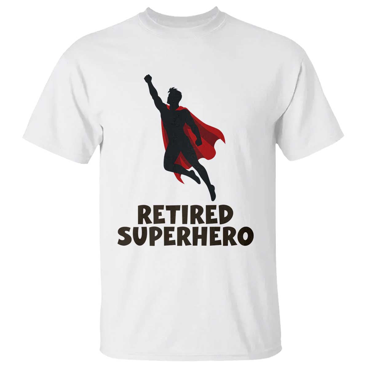 Retired Superhero Retirement Gift T Shirt Flying Red Cape Silhouette Graphic TS12 White Print Your Wear