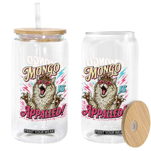 Funny Mongo Is Appalled Angry Princess Cat Glass Can Sci Fi Book Lover Geeky Gift