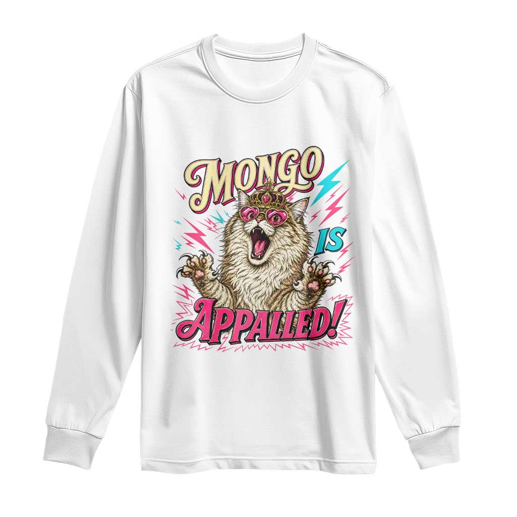 Funny Mongo Is Appalled Angry Princess Cat Long Sleeve Shirt Sci Fi Book Lover Geeky Gift