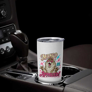Funny Mongo Is Appalled Angry Princess Cat Tumbler Cup Sci Fi Book Lover Geeky Gift