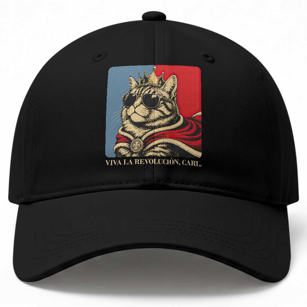 Viva La Revolucion Carl Baseball Cap Funny Royal Princess Cat Meme Gift