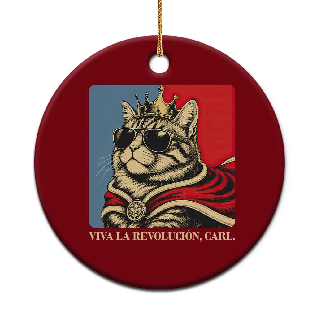 Viva La Revolucion Carl Ceramic Ornament Funny Royal Princess Cat Meme Gift