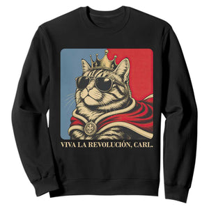 Viva La Revolucion Carl Sweatshirt Funny Royal Princess Cat Meme Gift
