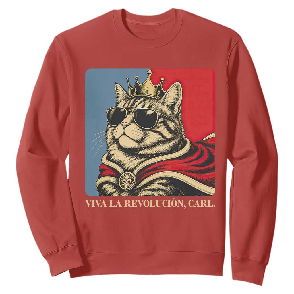 Viva La Revolucion Carl Sweatshirt Funny Royal Princess Cat Meme Gift
