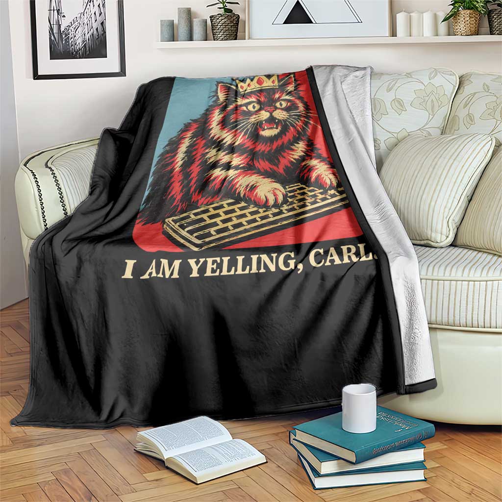 I Am Yelling Carl Throw Blanket Vintage Royal Princess Cat Meme Gift