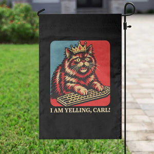 I Am Yelling Carl Garden Flag Vintage Royal Princess Cat Meme Gift