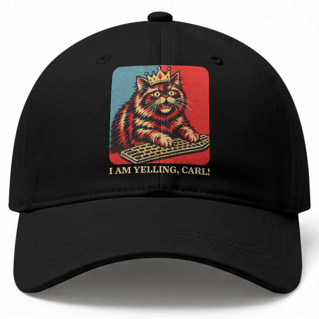 I Am Yelling Carl Baseball Cap Vintage Royal Princess Cat Meme Gift