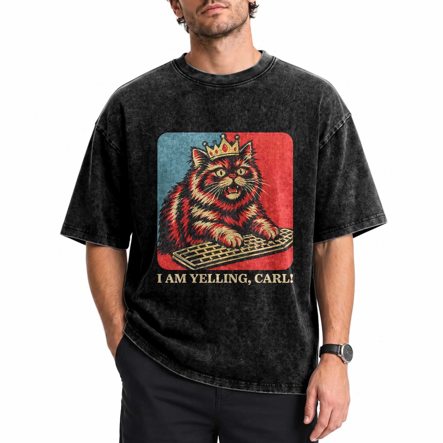 I Am Yelling Carl Washed Cotton T-Shirt Vintage Royal Princess Cat Meme Gift