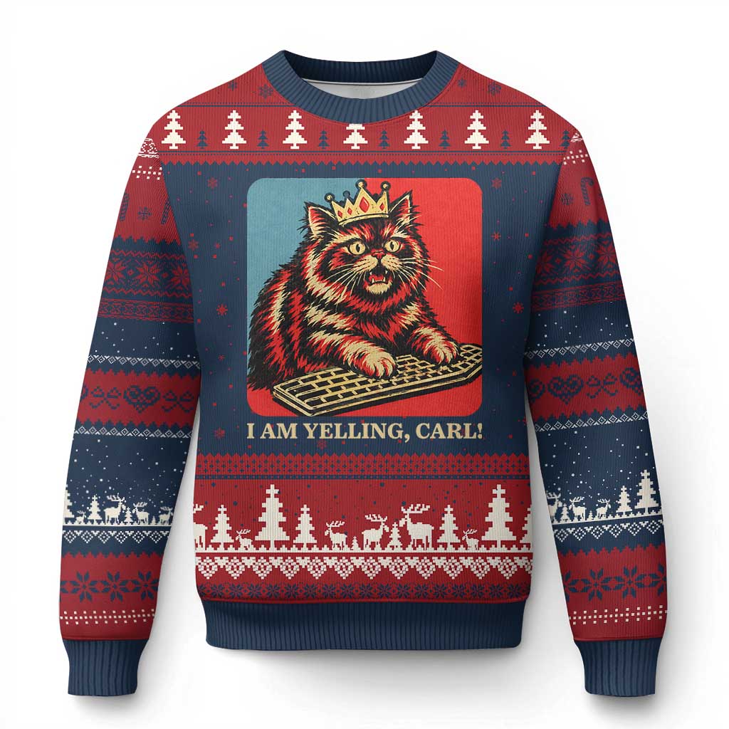 I Am Yelling Carl Ugly Christmas Sweater Vintage Royal Princess Cat Meme Gift