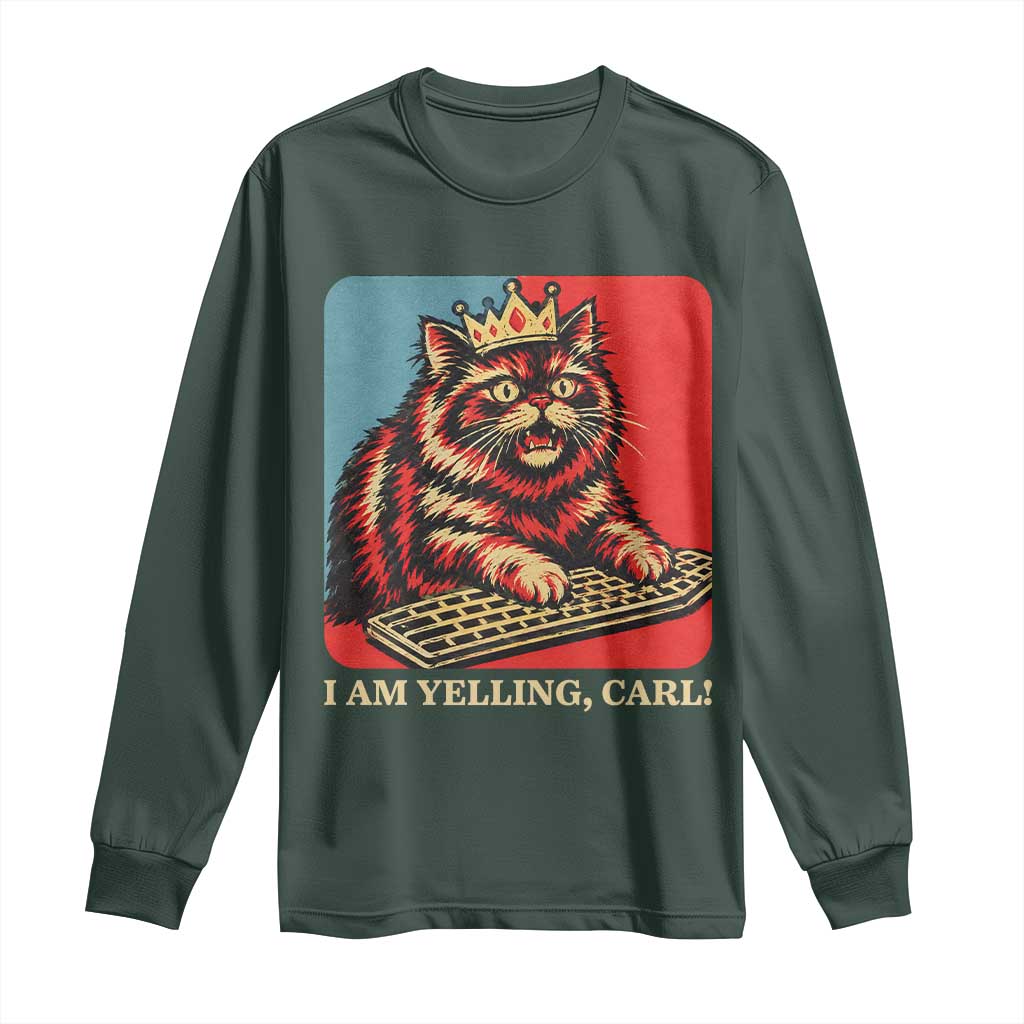 I Am Yelling Carl Long Sleeve Shirt Vintage Royal Princess Cat Meme Gift