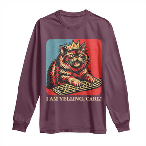 I Am Yelling Carl Long Sleeve Shirt Vintage Royal Princess Cat Meme Gift