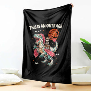 This Is An Outrage Throw Blanket Funny Halloween Skeleton Princess Cat Riding Mummy Dinosaur