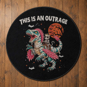 This Is An Outrage Round Rug Funny Halloween Skeleton Princess Cat Riding Mummy Dinosaur