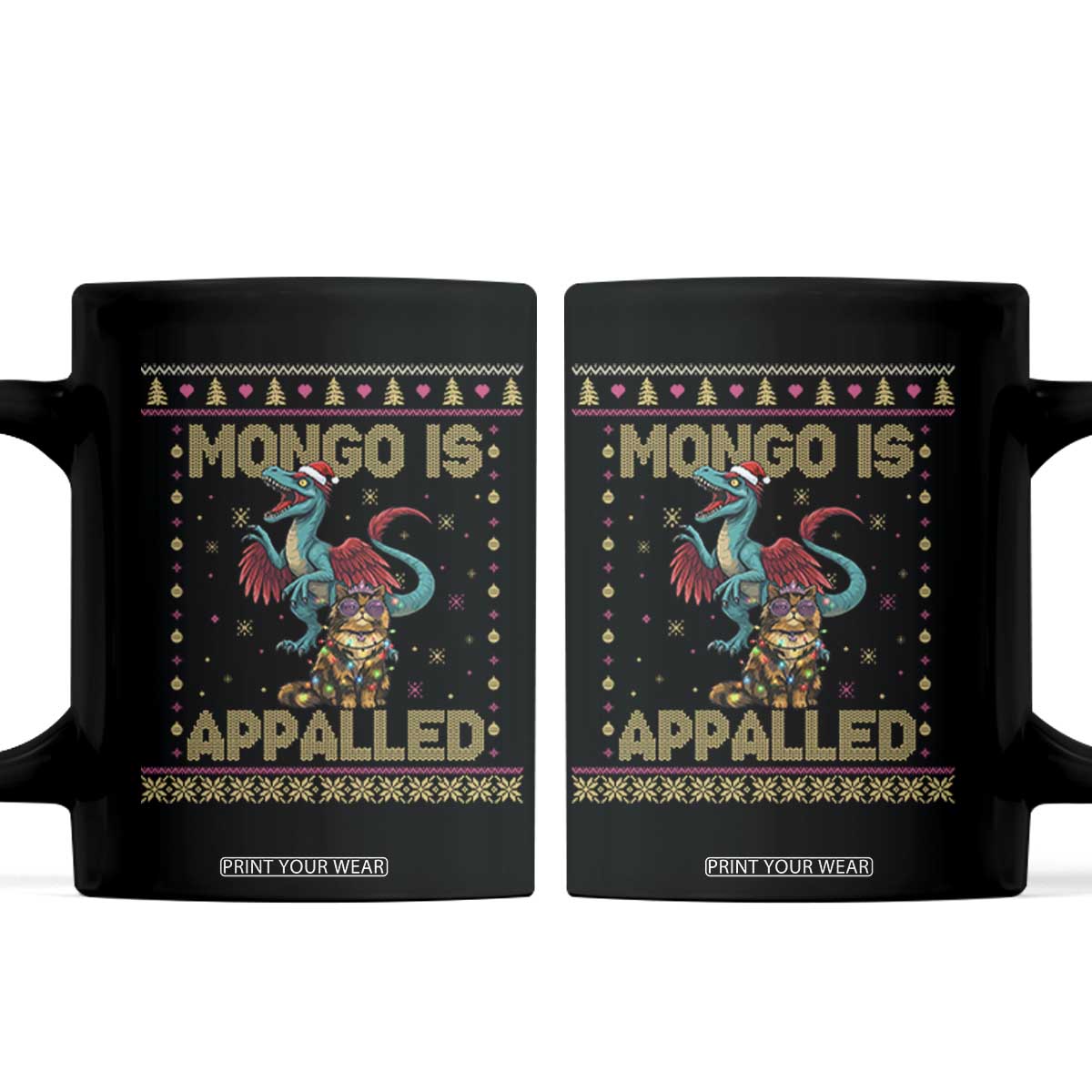 Mongo Is Appalled Princess Cat And Raptor Coffee Mug Ugly Christmas Sweater Holiday Gift