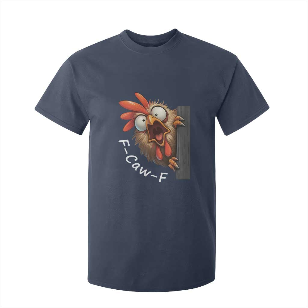 F-Caw-F Chicken Joke T Shirt For Kid Funny Screaming Gift TS12 Navy Print Your Wear
