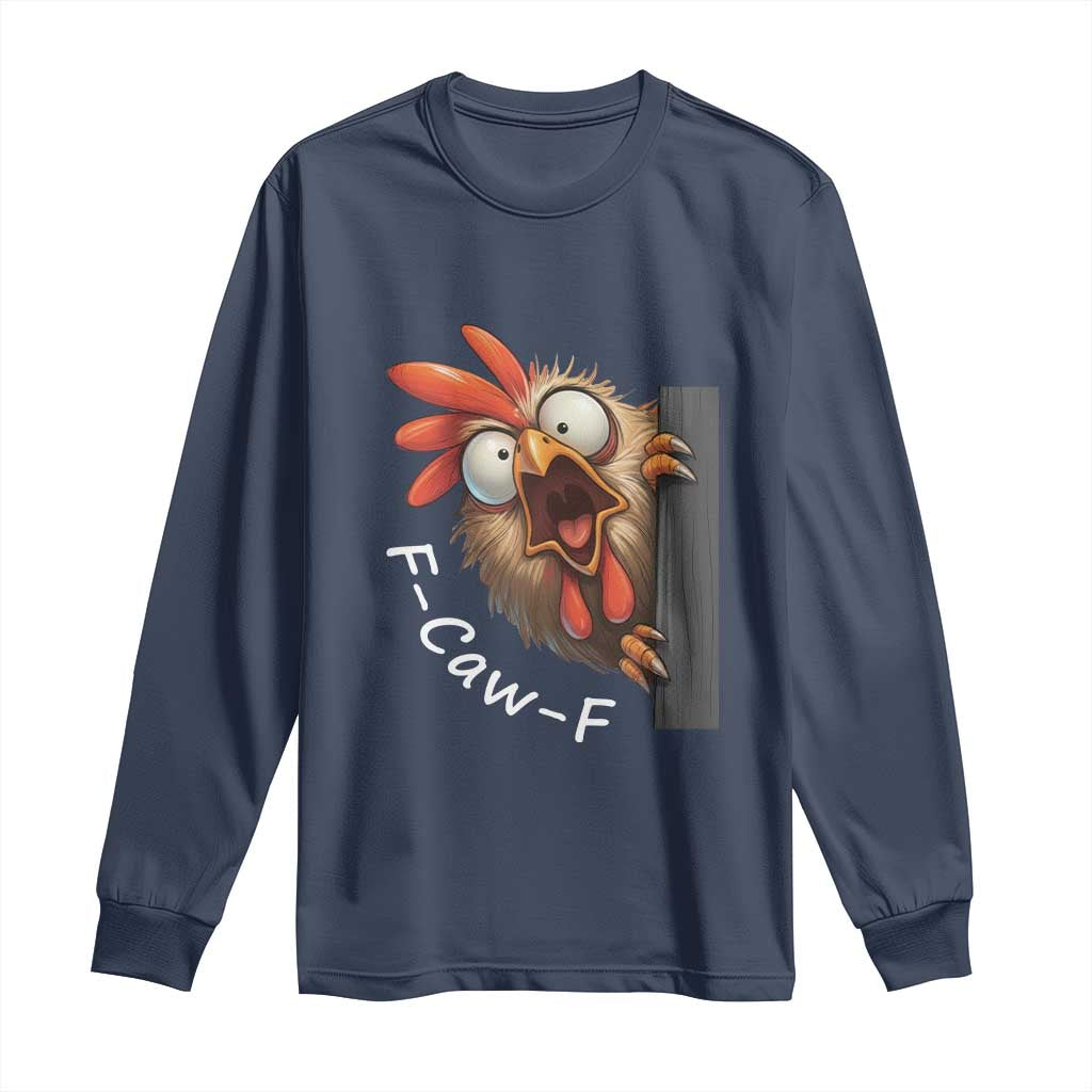 F-Caw-F Chicken Joke Long Sleeve Shirt Funny Screaming Gift TS12 Navy Print Your Wear