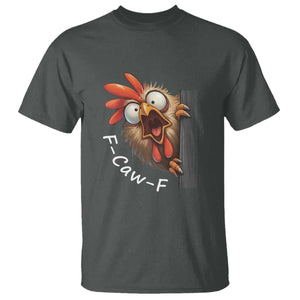 F-Caw-F Chicken Joke T Shirt Funny Screaming Gift TS12 Dark Heather Print Your Wear