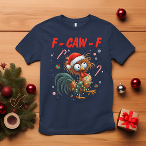 Funny F Caw F Chicken Meme T Shirt Christmas Gift TS12 Navy Print Your Wear